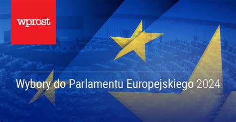 Kandydaci Wybory Do Parlamentu Europejskiego Wprost