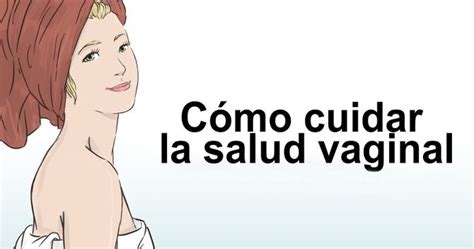 MANERAS FÁCILES PARA TENER UNA VAGINA SALUDABLE EL MUNDO SALUDABLE