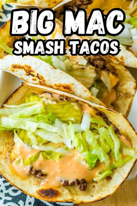 These Big Mac Smash Tacos Are A Fast Easy And Delicious Recipe Thats