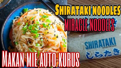 Shirataki Noodles Miracle Noodles How To Cook Shirataki Resep Mie