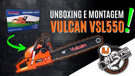 Unboxing E Montagem Motosserra Vulcan Vsl Youtube