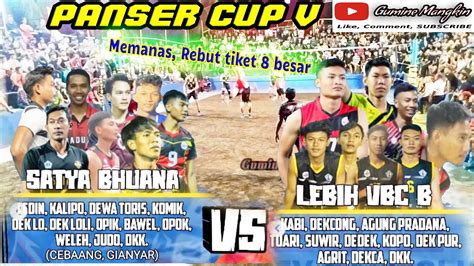 Penonton Memanas Satya Bhuana Cebaang Vs Lebih Vbc B Panser Cup V