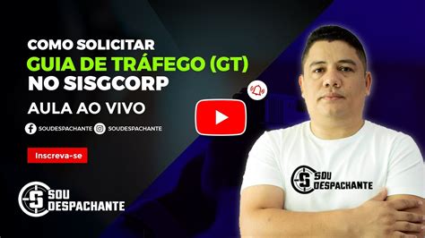 Sisgcorp Passo Passo Para Solicitar Guia De Tr Fego Gt Youtube