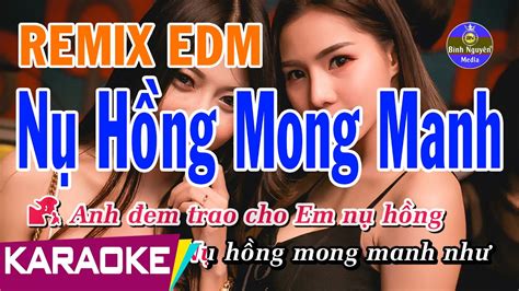 Nụ Hồng Mong Manh Karaoke Remix Beat Chuẩn EDM Tone Nữ Bình