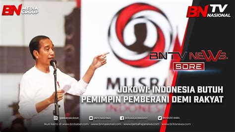 Jokowi Indonesia Butuh Pemimpin Pemberani Demi Rakyat Youtube