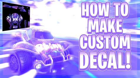 How To Make Custom Modded Decals In Rocket League Custom Decals