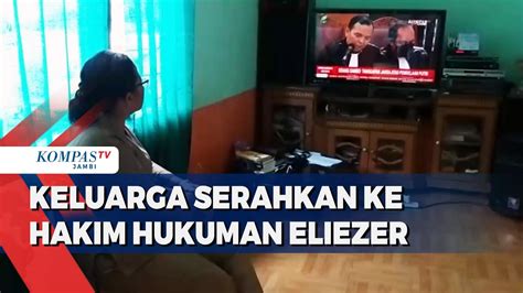 Keluarga Serahkan Ke Hakim Hukuman Eliezer YouTube