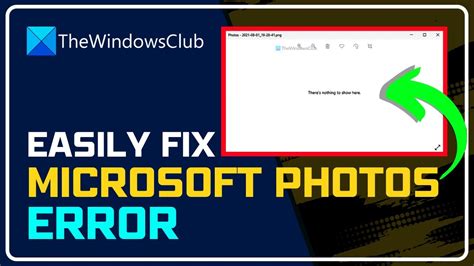 Fix Theres Nothing To Show Here Error In Photos App Of Windows 11