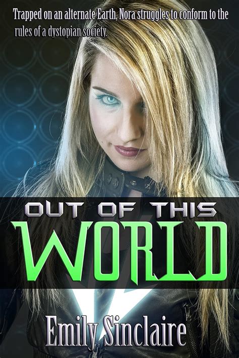 Out Of This World Kindle Edition By Sinclaire Emily Literature And Fiction Kindle Ebooks