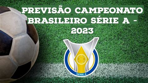 PREVISÃO Campeonato Brasileiro Série A de 2023 Favoritos G8 e