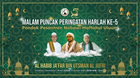 MALAM PUNCAK HARLAH KE 5 PP NABAWI MAFTAHUL ULUUM Bersama HABIB