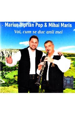 CD Marius Ciprian Pop Si Mihai Nemes Vai Cum Se Duc Anii Mei 35512