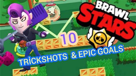 Brawl Ball Trickshots Epic Goals Brawl Stars YouTube