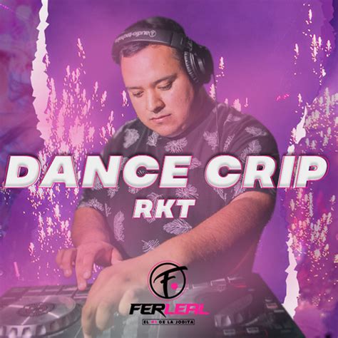 Dance Crip RKT Single By Fer Leal Spotify