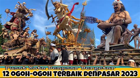 PARADE OGOH OGOH TERBAIK KOTA DENPASAR TAHUN 2023 YouTube