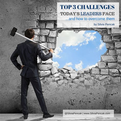 How To Overcome Todays Top Leadership Challenges Silvia Pencak