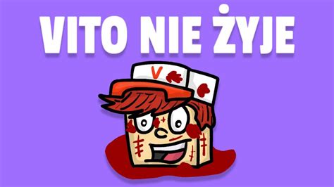 VITO NIE ŻYJE YouTube