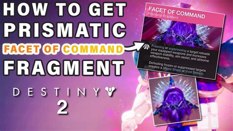 How To Get The Facet Of Command Prismatic Fragment Destiny Youtube