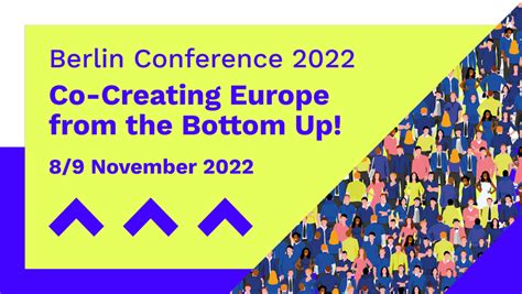 Berlin Conference 2022 on 8 and 9 November: "Co-Creating Europe from ...