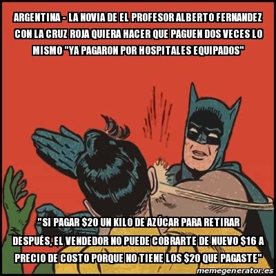 Meme Batman Slaps Robin Argentina La Novia De El Profesor Alberto