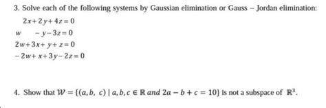 Solved Solve Each Of The Following Systems By Gaussian Chegg