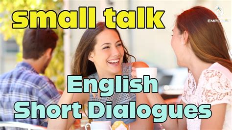 English Short Dialogues Small Talk English Learning English Practice Daily Conversation