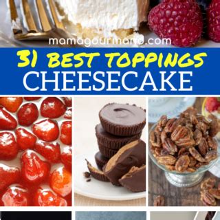 Cheesecake Topping Ideas Easy Unique Gourmet Must Try