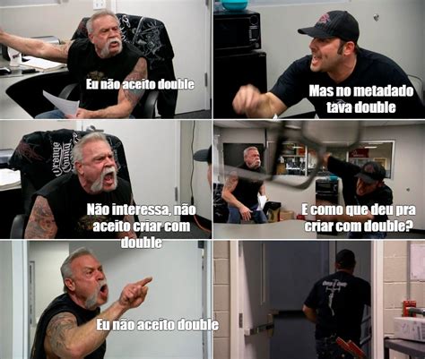 Omics Meme Eu N O Aceito Double Mas No Metadado Tava Double N O