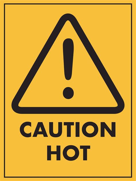 Caution Hot Sign New Signs