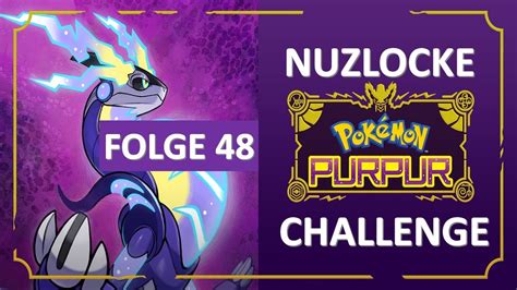 ARENALEITER REMATCH PFLANZE Folge 48 Pokemon Purpur Nuzlocke