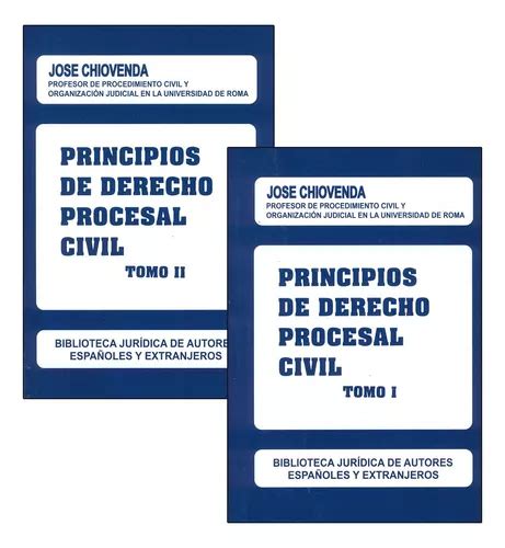 Principios De Derecho Procesal Civil Tomo I Y Ii Obra Completa De