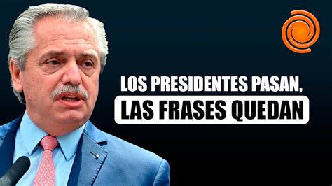 “la Argentina De Los Vivos Se Terminó” Las Frases Del Presidente Que