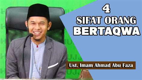 4 Sifat Orang Bertaqwa Ust Imam Ahmad Abu Faza Youtube