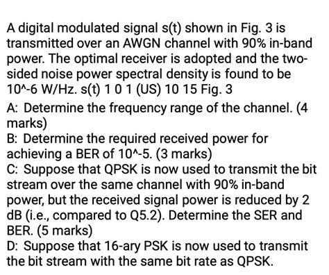 A Digital Modulated Signal S T Shown In Fig Is Transmitted Over An Aw