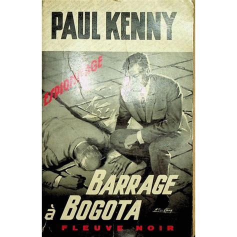 Barrage A Bogota Paul Kenny Editura Fleuve Noir