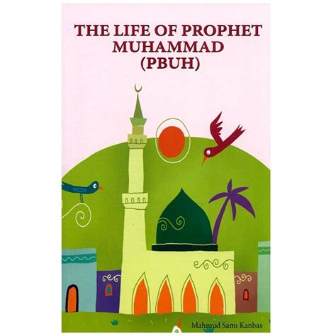 The Life Of Prophet Muhammad By Mahmud Sami Kanbas Tarbiyah Books Plus