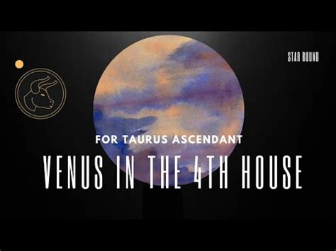 Venus In Th House For Taurus Ascendant Youtube