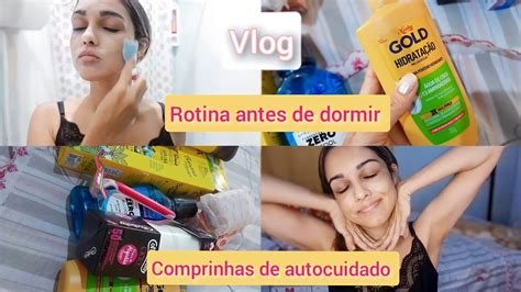 Vlog Rotina Da Noite Comprinhas De Autocuidado Youtube