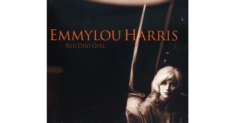 Emmylou Harris RED DIRT GIRL CD