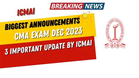 ICMAI 3 Urgent Reminder CMA Exam December 2023 CMA Foundation