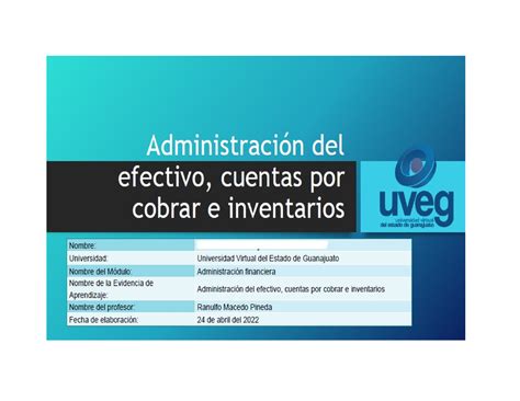 Administración del efectivo cuentas por cobrar e inventarios