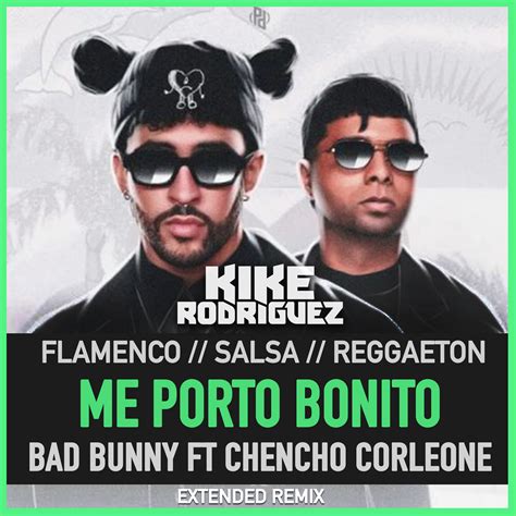 Bad Bunny Me Porto Bonito Ft Chencho Corleone Kike Rodriguez Remix