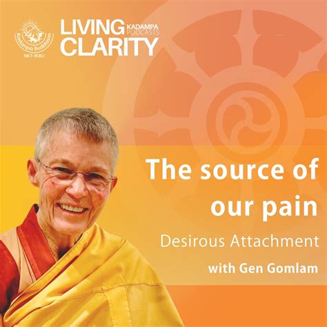 The source of our pain - Desirous Attachment - Kadampa Buddhism