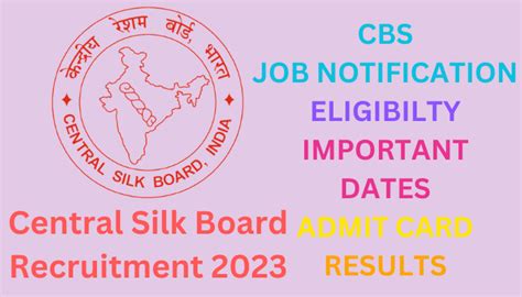 Central Silk Board Recruitment 2023 Notification Eligibility Dates