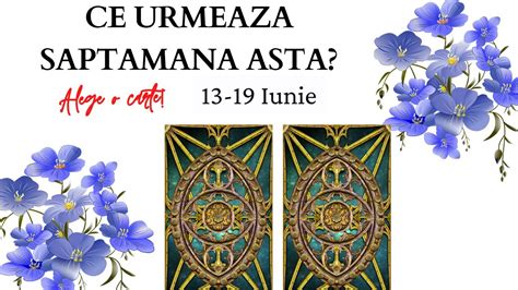 CE URMEAZA SAPTAMANA ASTA 13 19 IUNIE ALEGE O CARTE YouTube