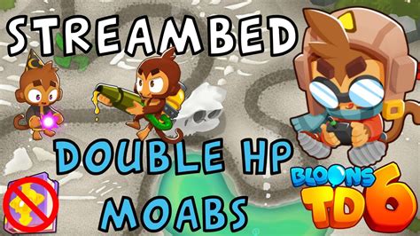 Bloons Td Streambed Double Hp Moabs No Mk No Powers Guide