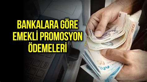 Emekliye Hangi Banka Ne Kadar Promosyon Veriyor