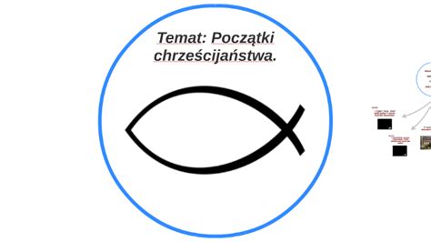 Temat Początki chrześcijaństwa by Insta Nauczyciel on Prezi