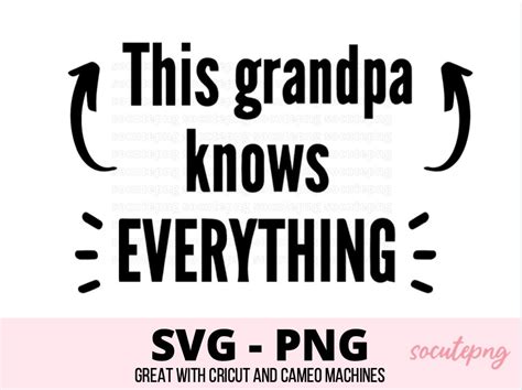 This Grandpa Knows Everything Svg Dad Svg Fathers Day Etsy