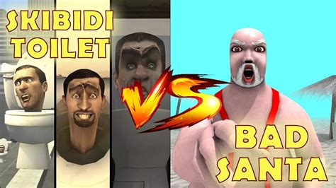 Skibidi Toilet Vs Bad Santa Youtube